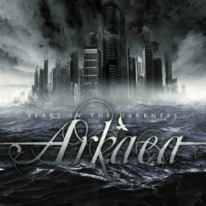 Album Years in the Darkness - Arkaea