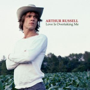 Arthur Russell Love Is Overtaking Me, 2008