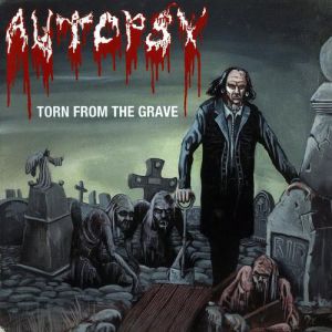 Album Torn from the Grave - Autopsy