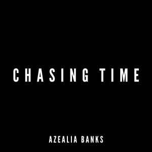 Azealia Banks Chasing Time, 2014