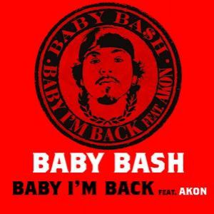 Baby Bash : Baby I'm Back