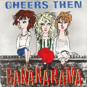 Album Bananarama - Cheers Then
