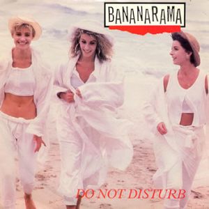 Bananarama : Do Not Disturb