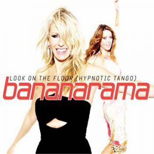 Album Bananarama - Look on the Floor (Hypnotic Tango)