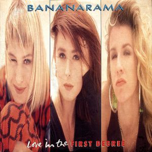 Album Love in the First Degree - Bananarama
