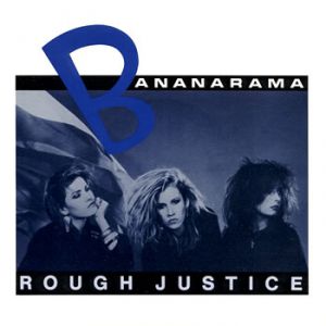 Album Bananarama - Rough Justice