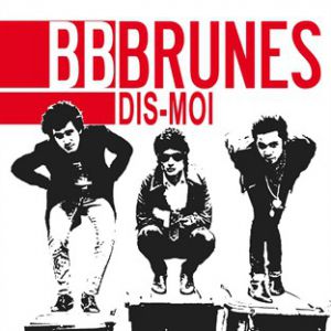 Album Dis-moi - BB Brunes