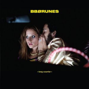 Album BB Brunes - Long Courrier