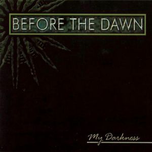 Album Before the Dawn - My Darkness