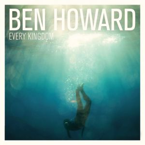 Album Ben Howard - Every Kingdom