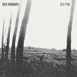 Ben Howard : Old Pine EP