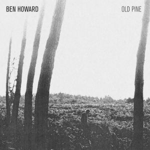 Album Ben Howard - Old Pine