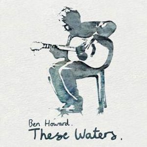 Album Ben Howard - These Waters EP