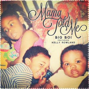 Album Big Boi - Mama Told Me