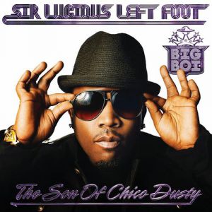 Sir Lucious Left Foot: The Son of Chico Dusty - album