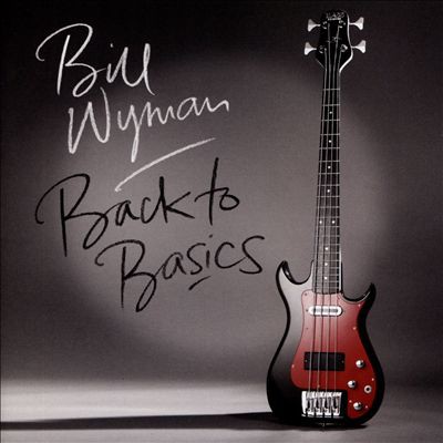 Album Bill Wyman - Back to Basics