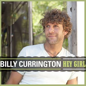 Billy Currington Hey Girl, 2013
