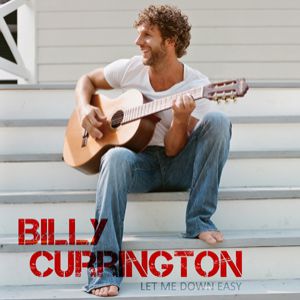 Album Billy Currington - Let Me Down Easy