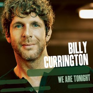 Billy Currington We Are Tonight, 2013