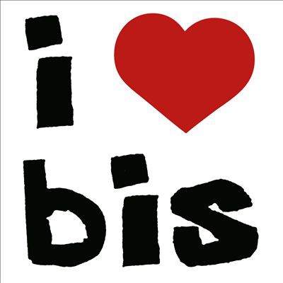 I Love Bis - Bis