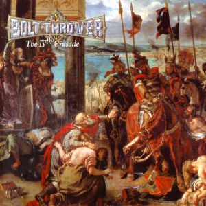 Album Bolt Thrower - The IVth Crusade