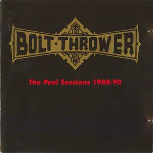 Album Bolt Thrower - The Peel Sessions 1988–90