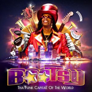 Tha Funk Capital of the World - Bootsy Collins