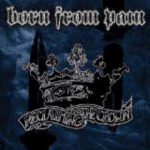 Album Reclaiming the Crown - Born from Pain