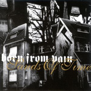 Album Born from Pain - Sands of Time