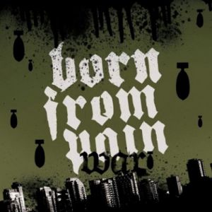 War - Born from Pain