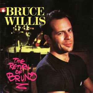 Album Bruce Willis - The Return of Bruno
