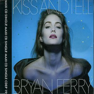 Bryan Ferry Kiss and Tell, 1988