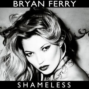 Bryan Ferry Shameless, 2010