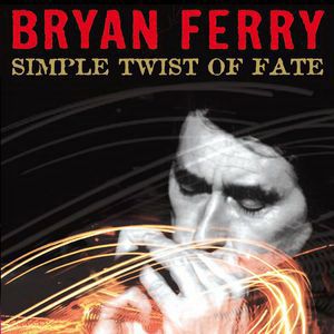 Bryan Ferry Simple Twist of Fate, 2007