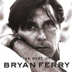 Album Bryan Ferry - The Best of Bryan Ferry