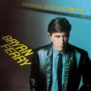 Bryan Ferry The Bride Stripped Bare, 1978