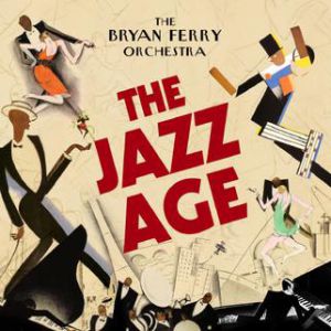 Album Bryan Ferry - The Jazz Age
