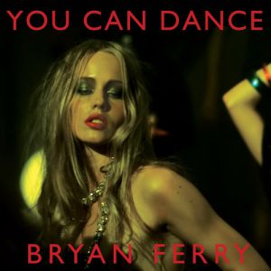 Album Bryan Ferry - You Can Dance