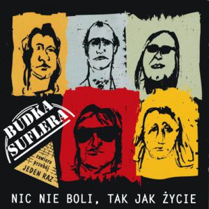 Album Budka Suflera - Nic nie boli, tak jak życie
