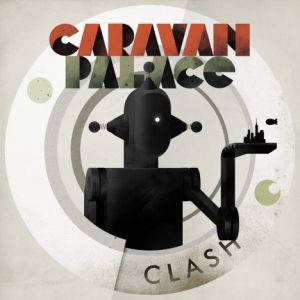 Caravan Palace Clash, 2012