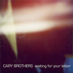 Album Cary Brothers - Waiting for Your Letter