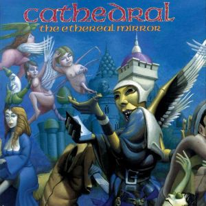 Album Cathedral - The Ethereal Mirror