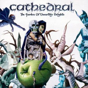 Album Cathedral - The Garden of Unearthly Delights