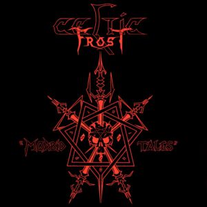 Celtic Frost : Morbid Tales