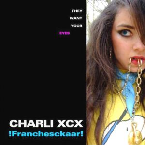 Album Charli XCX - !Franchesckaar!
