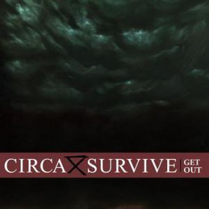 Album Circa Survive - Get Out