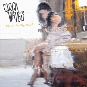 Album Circa Waves - Stuck In My Teeth