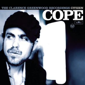 Album Citizen Cope - The Clarence Greenwood Recordings