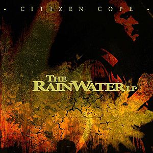 Citizen Cope The Rainwater LP, 2010
