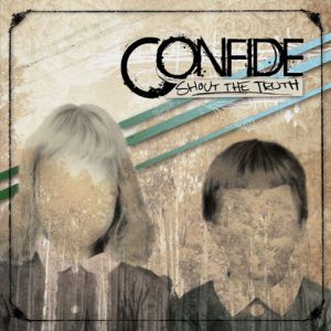 Album Confide - Shout the Truth